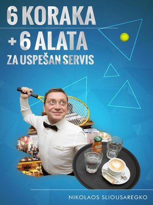 cover image of 6 Koraka+ 6 alata za uspešan servis